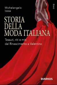 STORIA-DELLA-MODA-ITALIANA-Michelangelo-Iossa-COPERTINA-2-1-200x300 GIORGIO ARMANI: la Campania rende omaggio al Re della Moda a "Settembre d'Autore" - DOMENICA 21 SETTEMBRE in Penisola Sorrentina