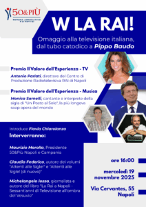RAI-50Piu-locandina-DEF-212x300 "W LA RAI!": a Napoli l'omaggio alla televisione italiana e a Pippo Baudo - mercoledì 19 novembre Antonio Parlati e Monica Sarnelli ospiti della 50&Più