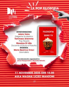 locandina-pop-filosofia-liceo-manzoni-caserta-240x300 VIAGGIO NELLA POP-FILOSOFIA AL LICEO MANZONI DI CASERTA