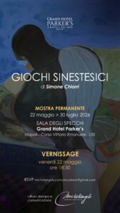Simone-Chiorri-Invito-Mostra_Invito-170x300 A Napoli la mostra "GIOCHI SINESTESICI", prima personale partenopea di Simone Chiorri: al Grand Hotel Parker's dal 22 maggio al 30 luglio 2026